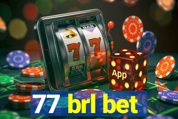 77 brl bet